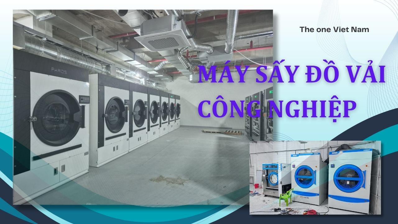 Top 3 Mẫu Máy Sấy Đồ Vải Công Nghiệp Đáng Dùng Năm 2025 Top 3 Mẫu Máy Sấy Đồ Vải Công Nghiệp Đáng Dùng Năm 2025